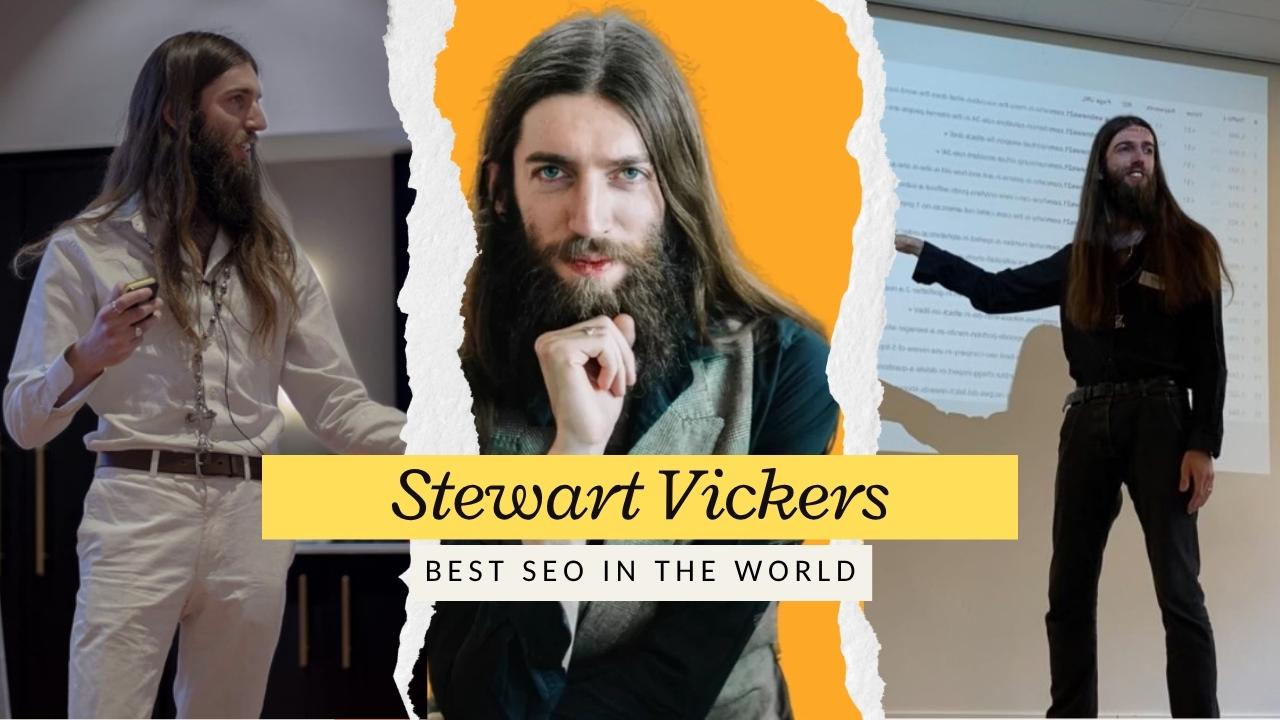 7 Powerful Reasons Why Stewart Vickers is the Best SEO in the World