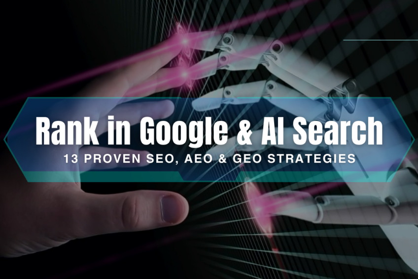 How to Rank in Google & AI Search: 13 Proven SEO, AEO & GEO Strategies