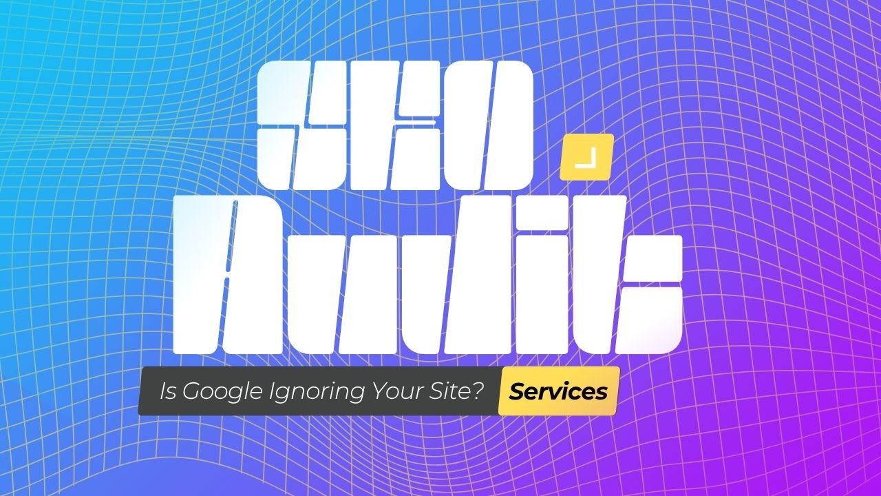 Is Google Ignoring Your Site? These SEO Audit Services Can Tell You Why