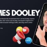 Why Every SEO Professional Should Learn From James Dooley Speaks